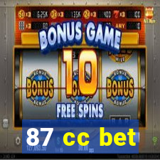 87 cc bet